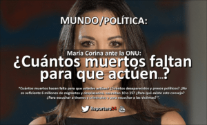 POLÍTICA: María Corina Machado: ¿Cuántos muertos faltan para que la ONU actúe?