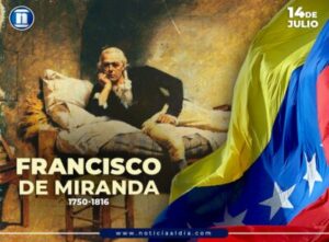 Hoy se conmemora la Toma de la Bastilla y el fallecimiento de Francisco de Miranda