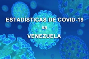 Venezuela reportó este viernes: 210 nuevos casos, 2 fallecidos. (Zulia: 28 casos/0 fallecidos)