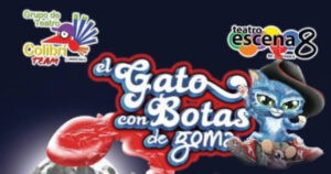 ¨EL GATO CON BOTAS DE GOMA¨ GRAN ESTRENO DE LAS VACACIONES EN TEATRO ESCENA 8 - Medio de comunicación para la comunidad de Habla Hispana
