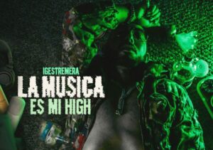 La Música Es Mi Hihg, el nuevo álbum de IGestremera