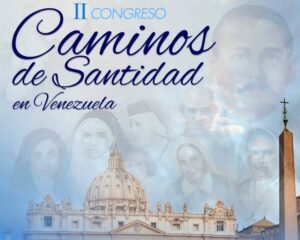 Arquidiócesis de Caracas invita al II Congreso Caminos de Santidad en Venezuela