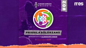 Humano Derecho #2 con Prissila Solórzano, de la ONG Caleidoscopio Humano