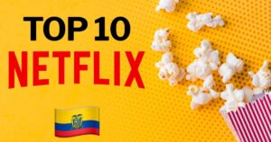 Los mejores filmes de Netflix Ecuador para ver en cualquier momento