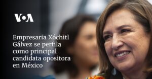 Empresaria Xóchitl Gálvez se perfila como principal candidata opositora en México