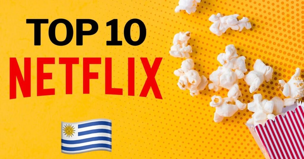 Las películas más populares de Netflix Uruguay que no podrás dejar de ver