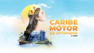 Siga el foro 'Caribe, motor de optimismo' hoy en EL TIEMPO - Barranquilla - Colombia
