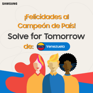 Venezuela se ubica entre los 10 países finalistas del concurso "Solve For Tomorrow" de Samsung