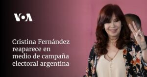 Vicepresidenta Cristina Fernández reaparece en medio de campaña electoral argentina