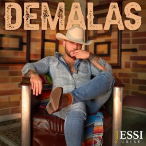 ‘Demalas’ el nuevo sencillo de Jessi Uribe con el que pone a vibrar la música