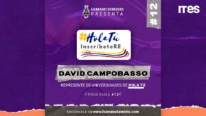 Humano Derecho #12 con David Campobasso, representante de Universidades de Hola Tú