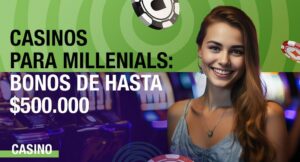 ▷ Los Casinos Online Favoritos de los Millenials Colombianos