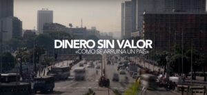 "Dinero sin valor”, el documental que expone las consecuencias de la inflación en Venezuela