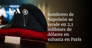 Sombrero de Napoleón se vende en 2,1 millones de dólares en subasta en París