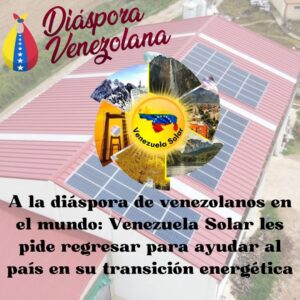 Venezuela Solar le pide regresar y ayudar al país en su transición energética (Por Lubio Lenin Cardozo) -