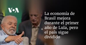 La economía de Brasil mejora durante el primer año de Lula, pero el país sigue dividido