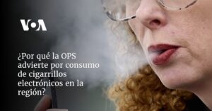 ¿Por qué la OPS advierte por consumo de cigarrillos electrónicos en la región?