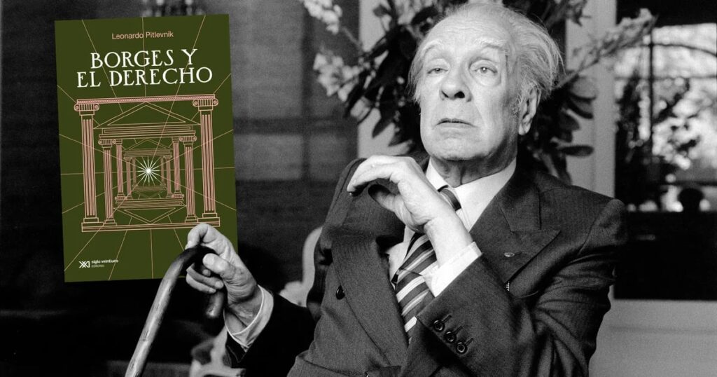 “Borges y el derecho”: ¿hasta dónde se puede interpretar la ley?