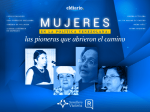 Mujeres en la política venezolana: las pioneras que abrieron el camino