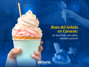 Ruta del helado en Caracas: un recorrido con sabor, calidad y precios