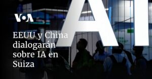 EEUU y China dialogarán sobre IA en Suiza