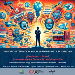 Simposio Internacional Las Verdades de la Posverdad en la Ucab