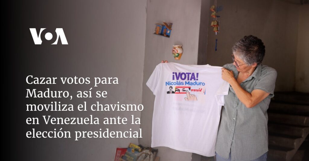 Cazar votos para Maduro, el arduo trabajo de las bases del chavismo en Venezuela a poco de la elección presidencial