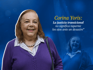 “La justicia transicional no significa taparme los ojos ante un desastre”