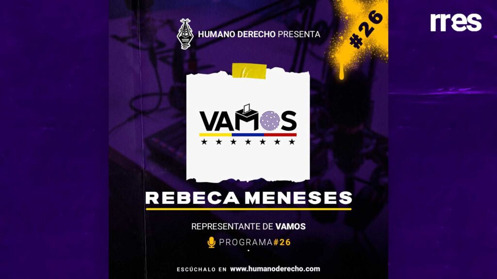Humano Derecho #26 - con Rebeca Meneses, coencargada de redes sociales de Vamos