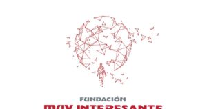 La Fundación Muy Interesante galardona la excelencia en ciencia y divulgación