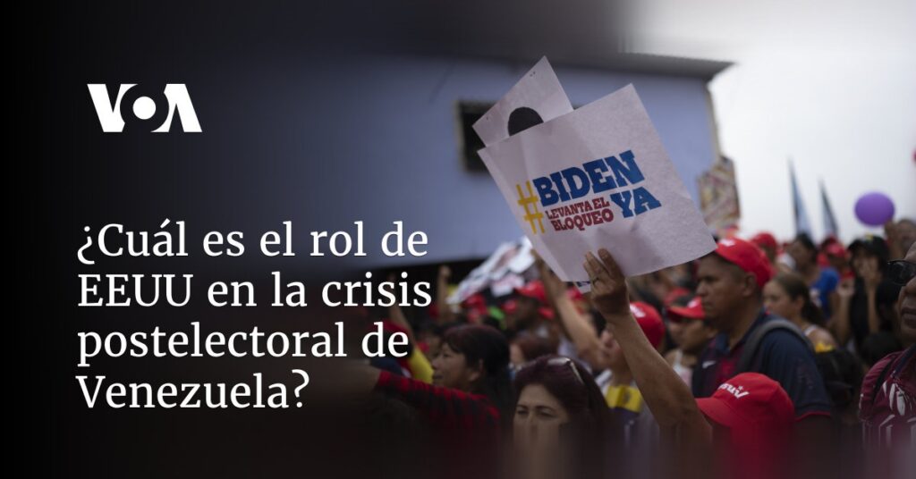 ¿Cuál es el rol de EEUU en la crisis postelectoral de Venezuela?