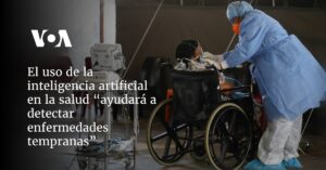 El uso de la inteligencia artificial en la salud “ayudará a detectar enfermedades tempranas”