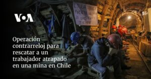 Operación contrarreloj para rescatar a un trabajador atrapado en una mina en Chile