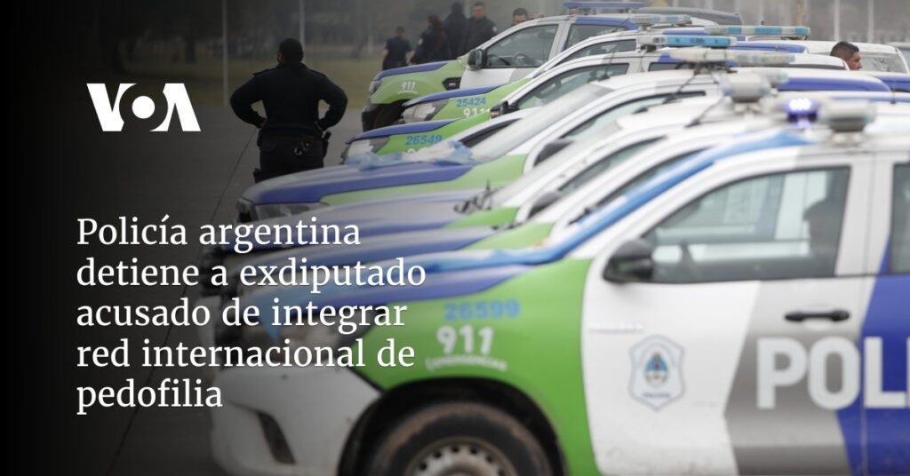 Policía argentina detiene a exdiputado acusado de integrar red internacional de pedofilia