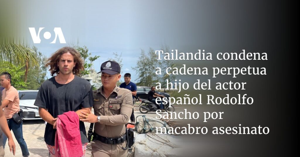 Tailandia condena a cadena perpetua a español que descuartizó a médico colombiano