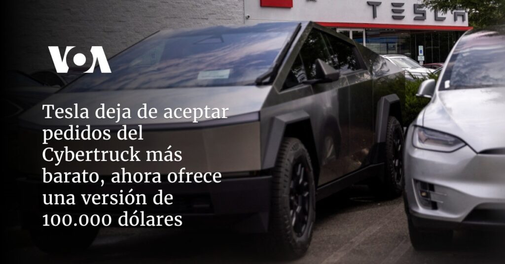 Tesla deja de aceptar pedidos del Cybertruck más barato, ahora ofrece una versión de 100.000 dólares