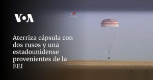 Aterriza cápsula con dos rusos y una estadounidense provenientes de la EEI
