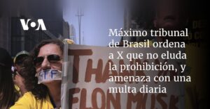 Máximo tribunal de Brasil ordena a X que no eluda la prohibición, y amenaza con una multa diaria