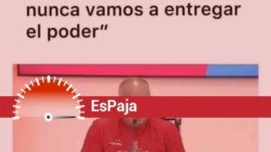 "No vamos a mostrar actas, nunca vamos a entregar el poder"?
