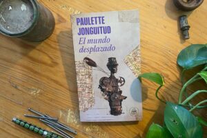 Novela 'El mundo desplazado' narra el terror de ser mujer en México