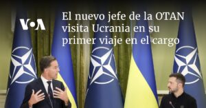 Nuevo jefe de la OTAN visita Ucrania en su primer viaje en el cargo