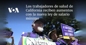 Trabajadores de salud de California reciben aumentos con la nueva ley de salario mínimo