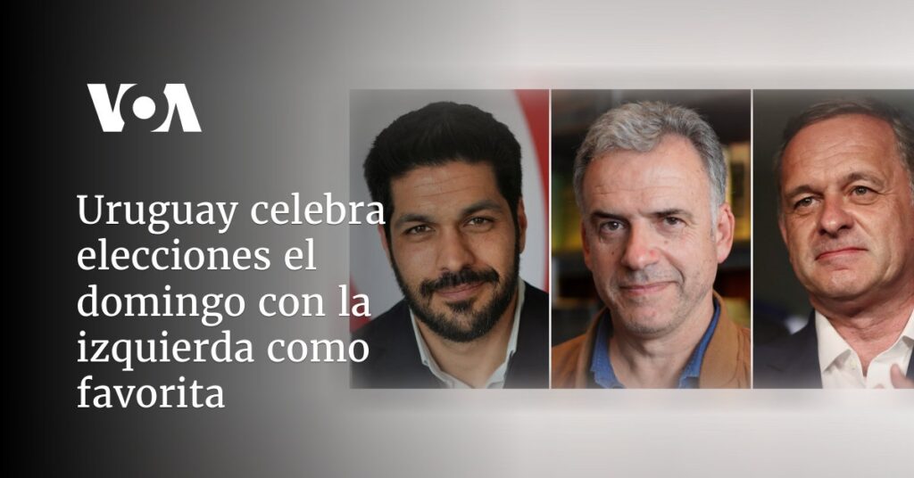 Uruguay celebra elecciones el domingo con la izquierda como favorita