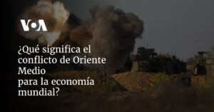 ¿Qué significa el conflicto de Oriente Medio para la economía mundial?