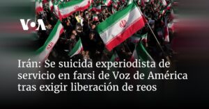 Se suicida experiodista de servicio en farsi de Voz de América tras exigir liberación de reos