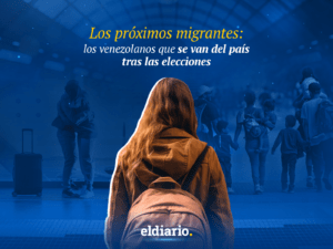 los venezolanos que se van del país tras las elecciones presidenciales