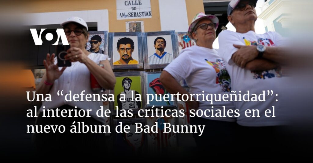 Bad Bunny pone el foco en Puerto Rico en su más reciente álbum