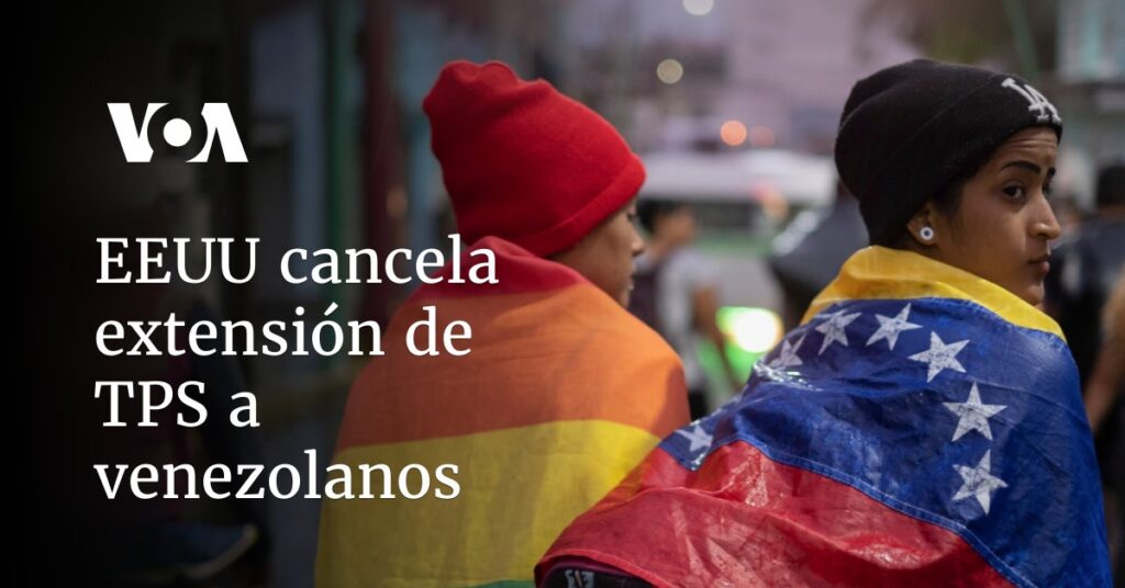 EEUU cancela extensión de TPS para venezolanos