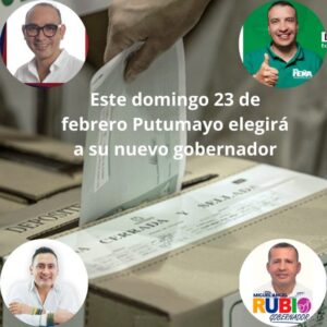Este 23 de febrero Putumayo elige gobernador