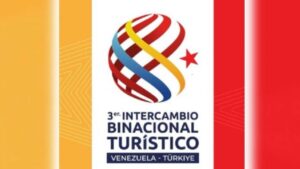 3era edición del Intercambio Binacional Turístico Venezuela – Türkiye